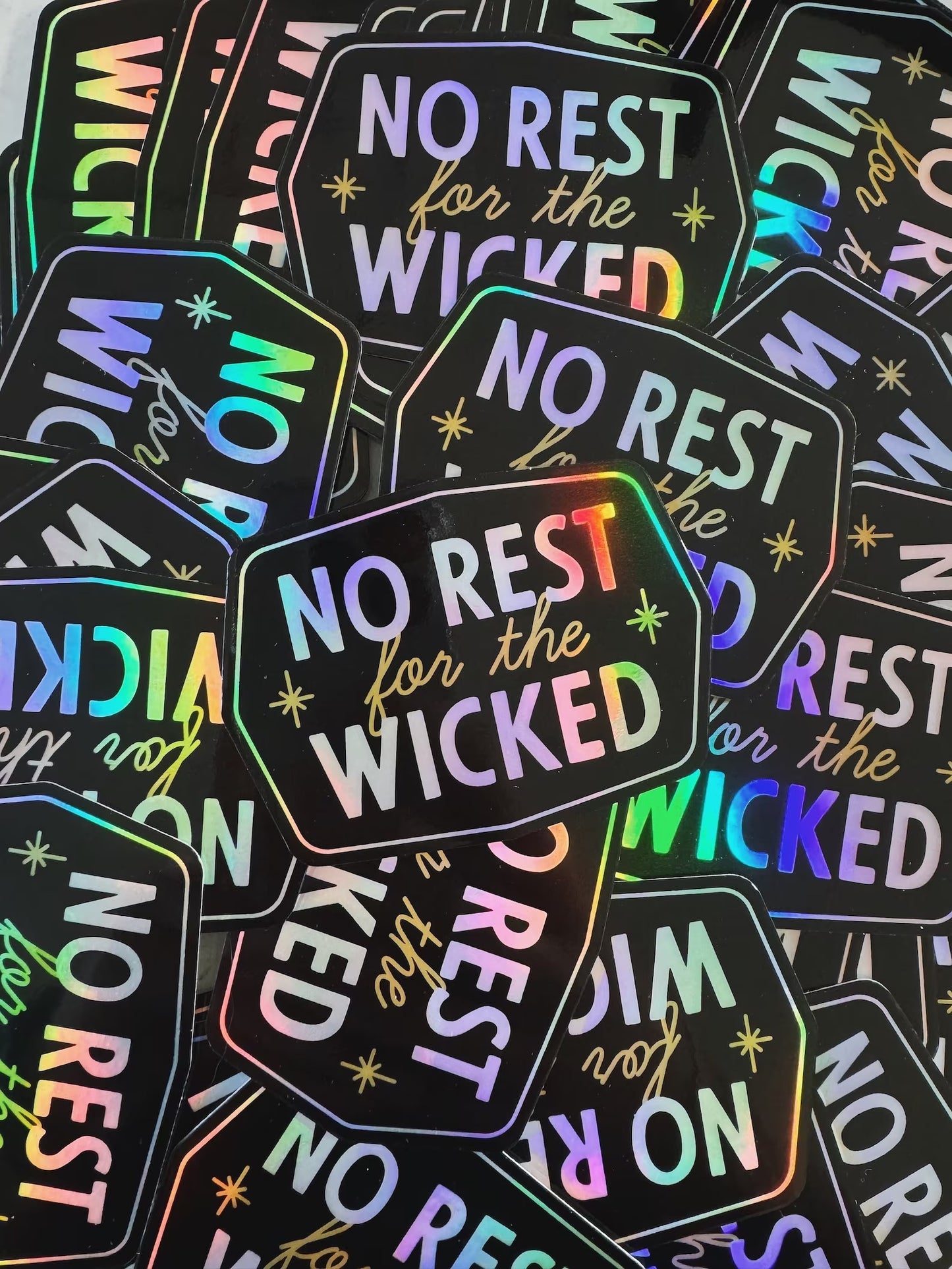 No Rest for the Wicked - Holographic Sticker